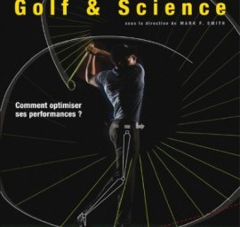 Golf et science<BR> comment optimiser ses performances